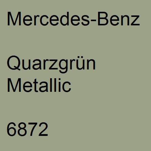 Mercedes-Benz, Quarzgrün Metallic, 6872.